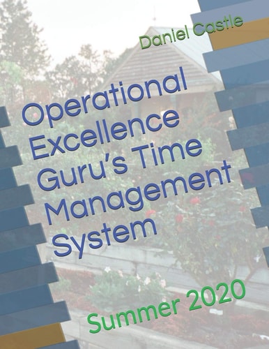 Operational Excellence Guru's Time Management System Summer 2020