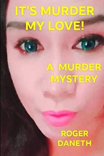 It's Murder My Love! A Murder Mystery