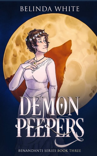 Demon Peepers The Benandanti: Book Three