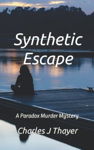 Synthetic Escape A Murder Mystery