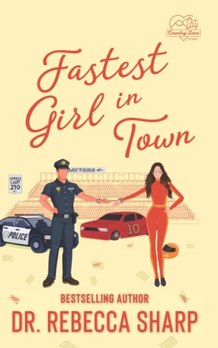 Fastest Girl in Town An Enemies-to-Lovers Romantic Comedy