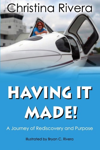 Having It Made A Journey of Rediscovery and Purpose