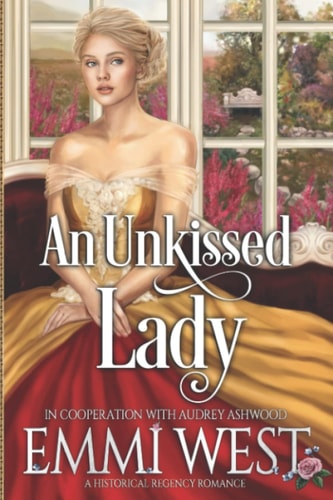 An Unkissed Lady A Historical Regency Romance