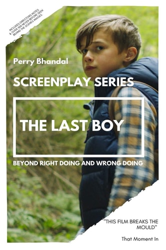 The Last Boy Screenplay Beyond Right Doing and Wrong Doing.