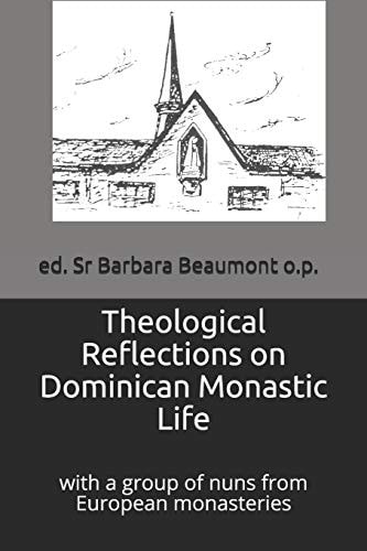 Theological Reflections on Dominican Monastic Life Withi a Group of Nuns from European Monasteries