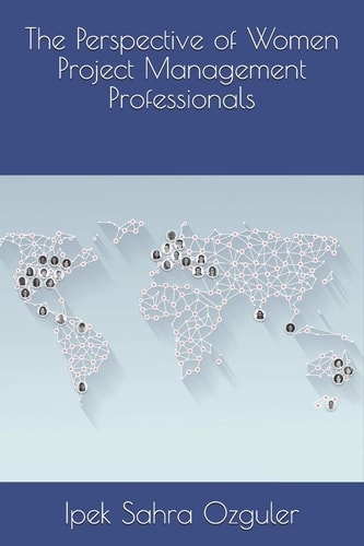 The Perspective of Women Project Management Professionals