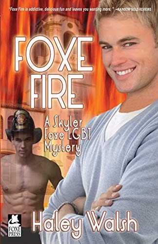 Foxe Fire A Skyler Foxe LGBT Mystery
