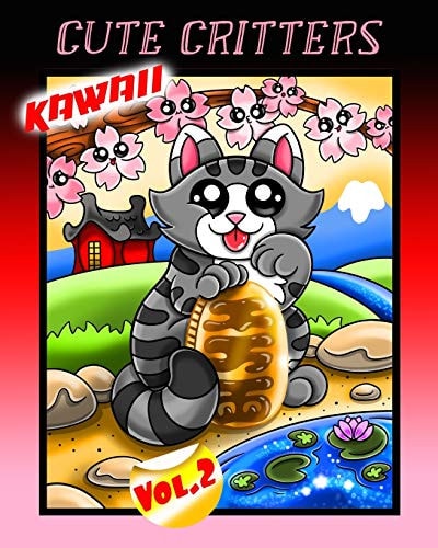 Kawaii Cute Critters Vol. 2 Kawaii Animals Chibi Wildlife Coloring Book for Toddlers, Kids, Teens, Adults, and Seniors, and Even Includes a DIY Bookmark