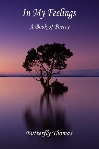 In My Feelings A Book of Poetry