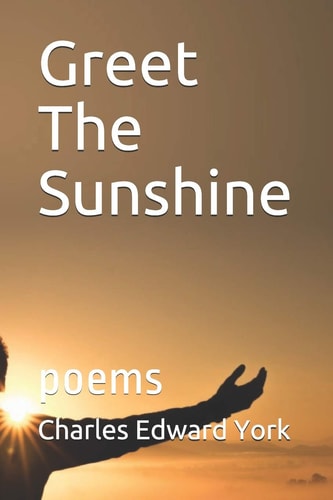 Greet The Sunshine Poems