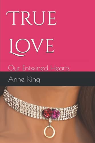 Our Entwined Hearts True Love