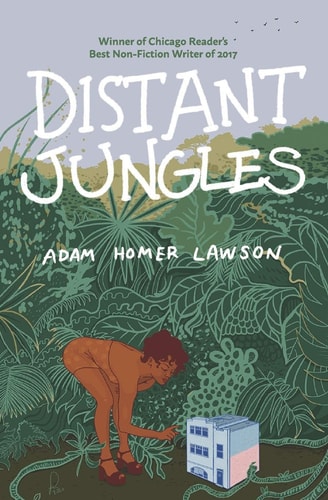 Distant Jungles And Other Things Relating to the Nature of Desire.