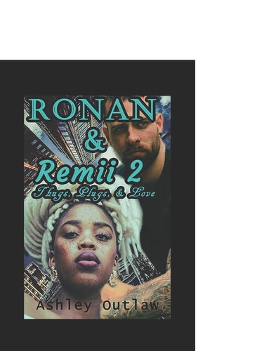 Ronan & Remii Thugs, Plugs, & Love 2