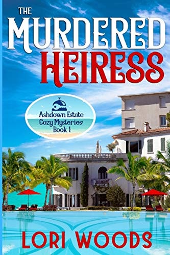 The Murdered Heiress Ashdown Estate Cozy Mysteries: Book 1