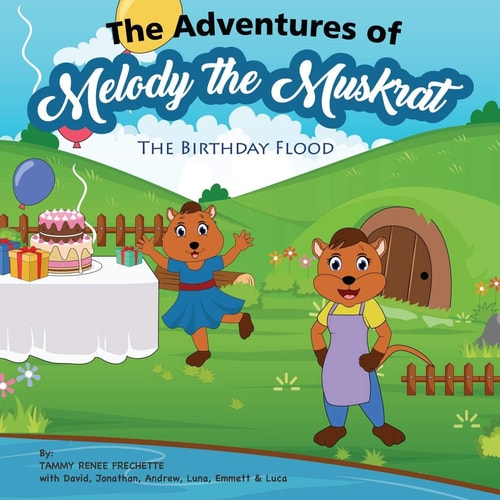 The Adventures of Melody The Muskrat The Birthday Flood