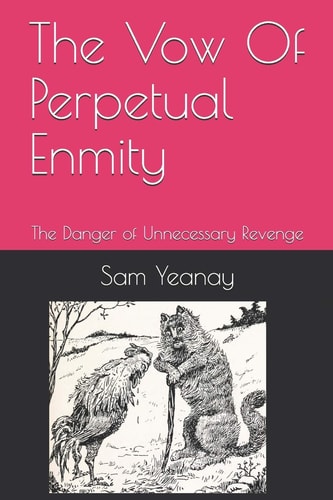 The Vow Of Perpetual Enmity The Danger of Unnecessary Revenge