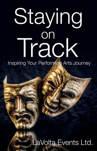 Staying On Track Inspiring Your Performing Arts Journey