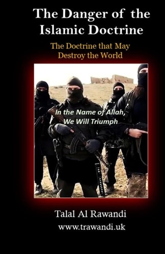The Danger of the Islamic Doctrine The Doctrine That May Destroy the World