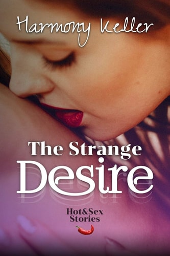 The Strange DESIRE Hot and Sex Stories Collection