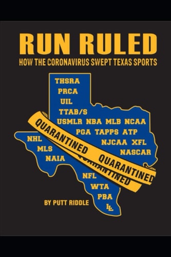 Run Ruled How the Coronavirus Swept Texas Sports