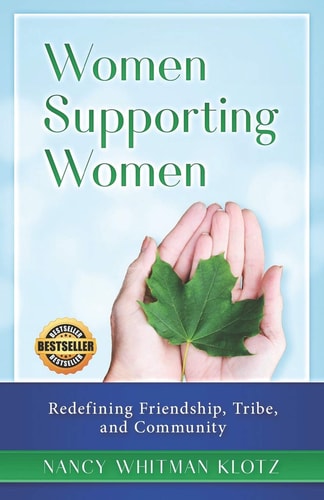 Women Supporting Women Redefining Friendship, Tribe, and Community