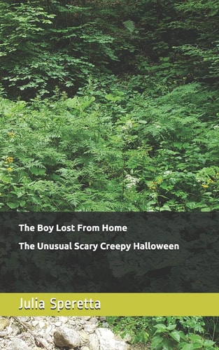 The Boy Lost From Home and The Unusual Scary Creepy Halloween