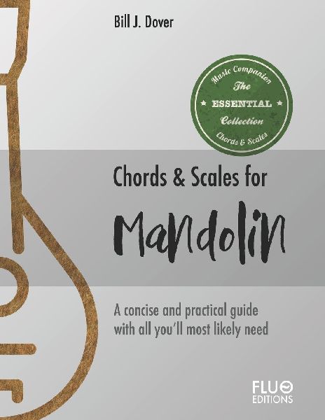Chords & Scales for Mandolin: A reference of the most important Chords and Scales for mandolin