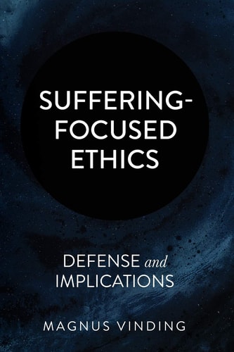Suffering-focused Ethics Defense and Implications