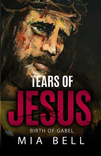 Tears of Jesus Birth of Gabel
