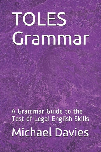 TOLES Grammar A Grammar Guide to the Test of Legal English Skills