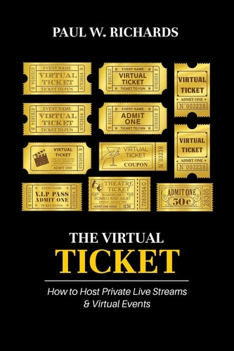The Virtual Ticket How to Host Private Live Streaming & Virtual Events