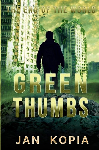 Green Thumbs The End of the World