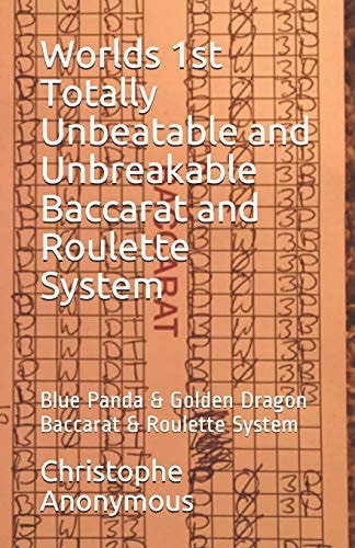 Worlds 1st Totally Unbeatable and Unbreakable Baccarat and Roulette System Blue Panda and Golden Dragon Baccarat and Roulette System