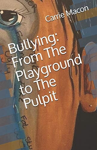 Bullying From The Playground to The Pulpit