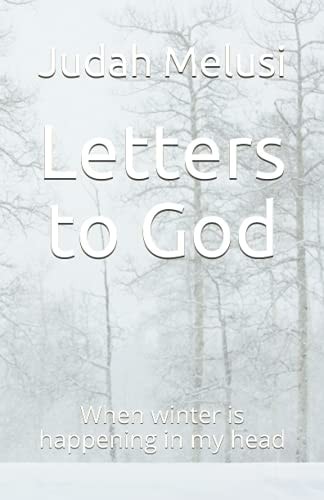 Letters to God When Winter Is Happening in My Head