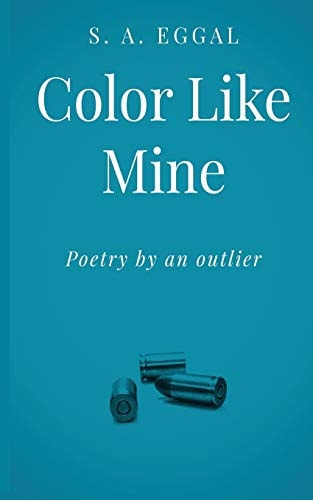 Color Like Mine Poetry by an Outlier