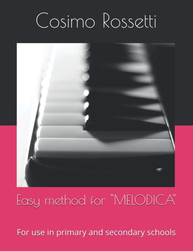 Easy Method for "MELODICA" For Use in Primary and Secondary Schools