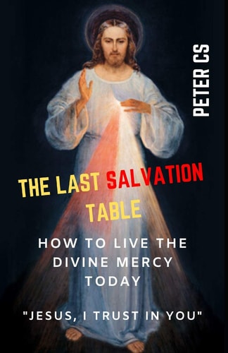 The Last Salvation Table How to Live the Divine Mercy Today