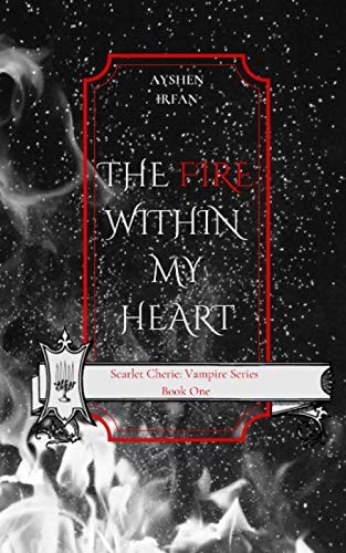 The Fire Within My Heart