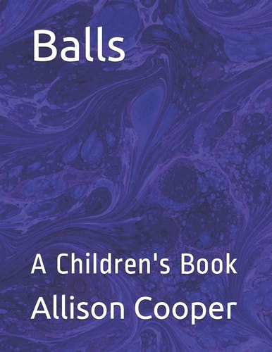 Balls A Children's Book
