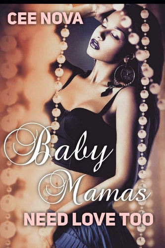 Baby Mama's Need Love Too