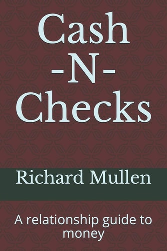 Cash -N- Checks A Relationship Guide to Money