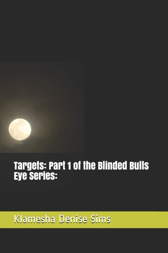 Targets Part 1 of the Blinded Bulls Eye Series: