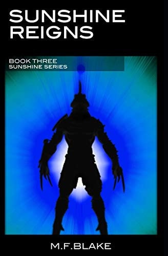 Sunshine Reigns Book 3 of the Sunshine Series