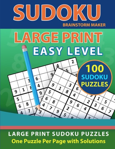 Sudoku Large Print 100 Sudoku Puzzles with Easy Level - One Puzzle Per Page with Solutions (Brain Games Book 3)