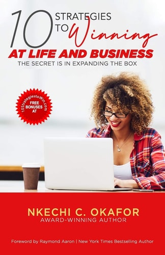 10 Strategies to Winning at Life and Business The Secret is in Expanding the Box