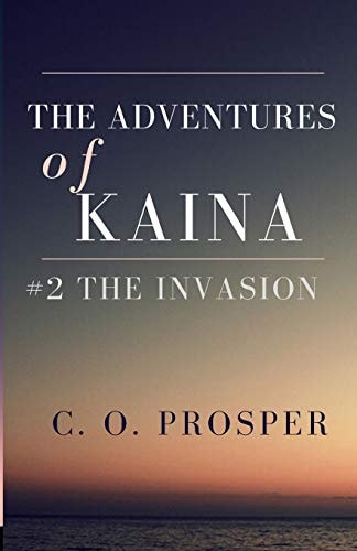 The Adventures of Kaina - #2 the Invasion Mobi Edition