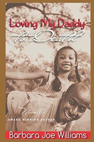 Loving My Daddy to Death A Novella
