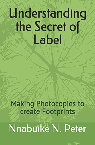 Understanding the Secret of Label Making Photocopies to Create Footprints