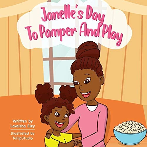 Janelle's Day To Pamper and Play